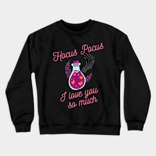 Hocus pocus I love you so much Crewneck Sweatshirt